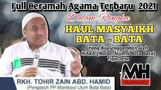 Full Ceramah Agama Terbaru 2021  RKH MOH TOHIR ABD HAMID AMZ.