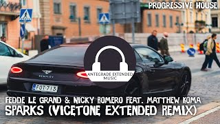 Fedde Le Grand & Nicky Romero feat. Matthew Koma - Sparks (Vicetone Extended Remix)