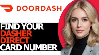 How to Find Out Your DasherDirect Card Number (FULL GUIDE!)