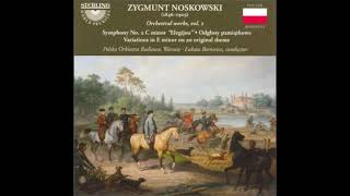 Zygmunt Noskowski 1846-1909 Odglosy Pamiatkowe Commemorative Sounds, For Orchestra 1904-05