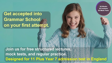 Get accepted into Grammar School on your first attempt. 11 Plus Maths 52 Weeks 52  Mocks 52 Lectures