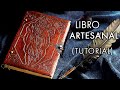 Cómo hacer un LIBRO ARTESANAL. Tutorial de encuadernación | How to make a handmade book
