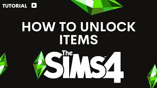 How to unlock items Sims 4