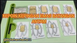 KEPOIN KEPINGAN EMAS BATANGAN ANTAM