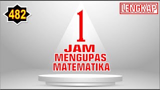 1 JAM MENGUASAI MATEMATIKA BERSAMA KLUB MATEMATIKA