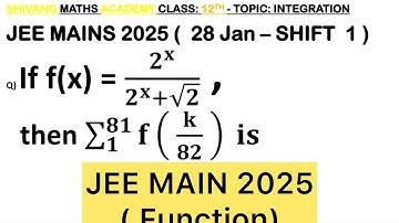 Q) If 𝑓(𝑥)=2^𝑥/(2^𝑥+√2),𝑥∈𝐑, then ∑129_(𝑘=1)^81 𝑓(𝑘/82) is JEE MAINS 2025 #relationandfunctions