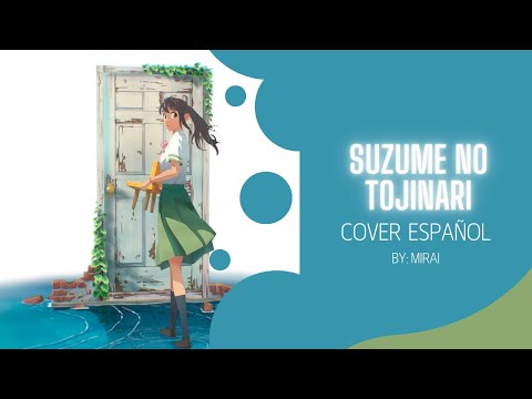 Suzume no Tojinari - Cover Español (SHORT)