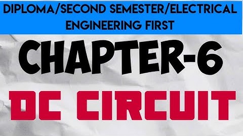 electrical engineering first/chapter-6/DC Circuit/electronics engineering/part-1/diploma