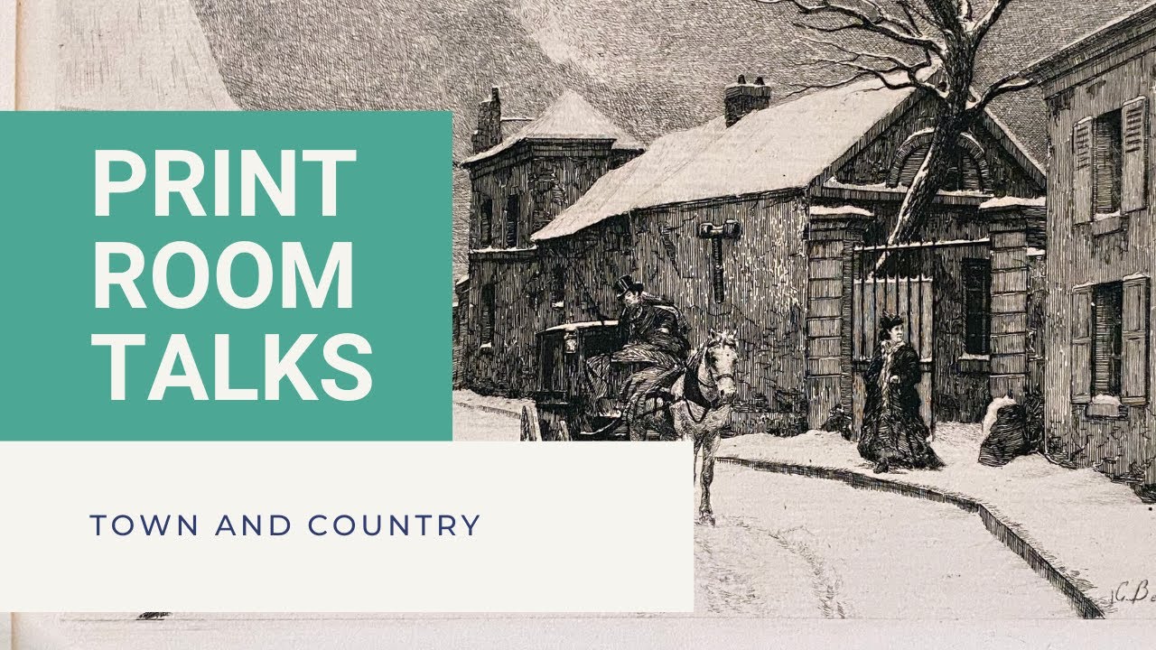 Print Room Talks: Town and Country