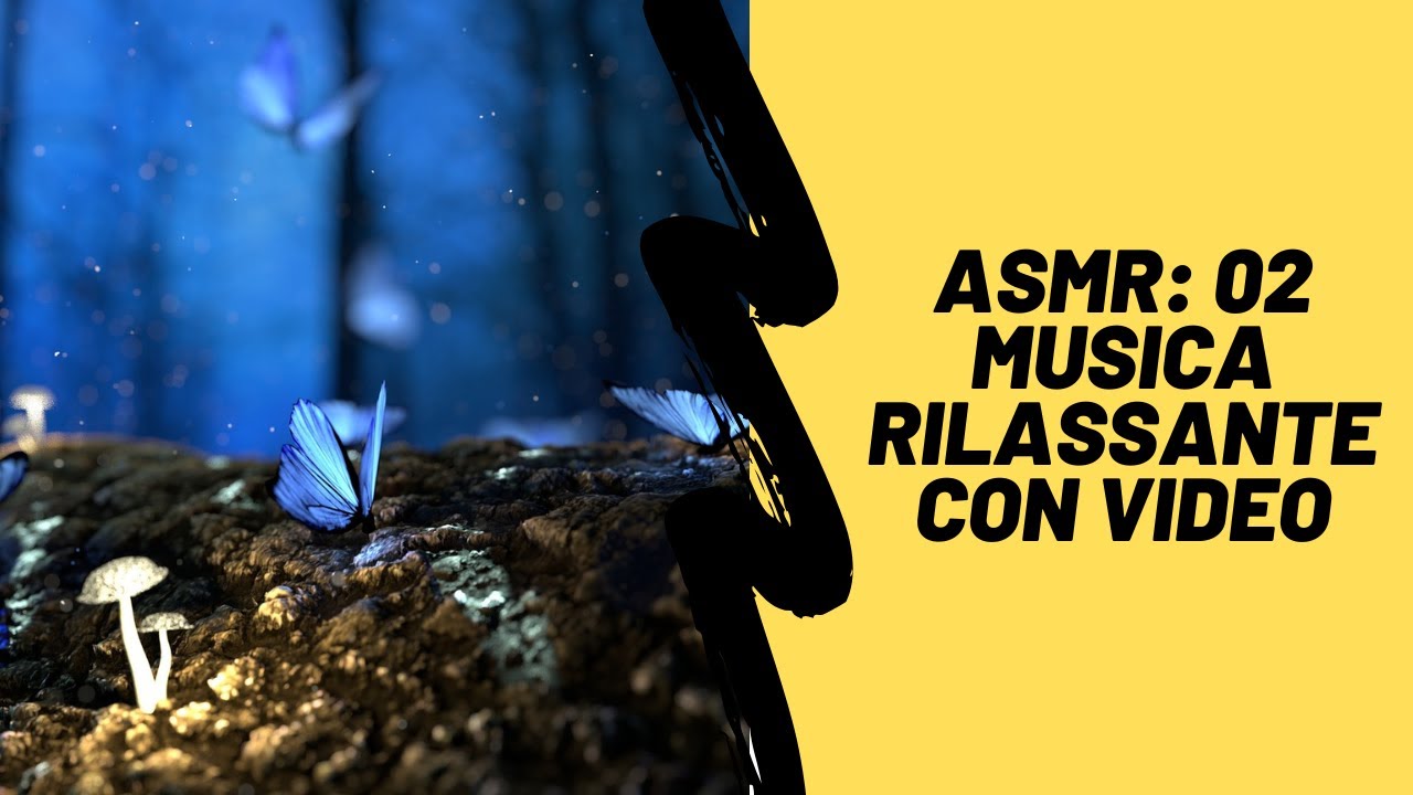 ASMR 02 Musica rilassante con video YouTube