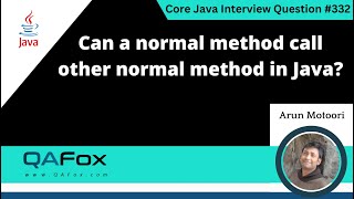 Can a normal method can call other normal method (Core Java Interview Question #332)