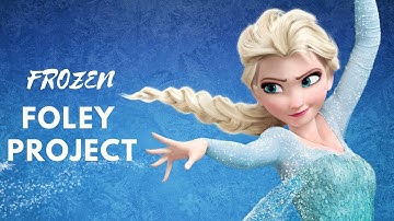 Frozen Foley Project