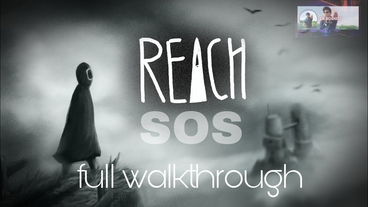 Reach SOS game full walkthrough