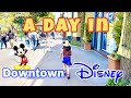 A Day In Downtown Disney!