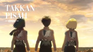 Takkan Pisah - Eren「AMV」— Attack on Titan