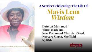 Celebrating The Life And Legacy of Mavis Lena Wisdom