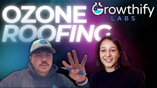 What It's Really Like Working With Growthify Labs | Ozone Roofing Testimonial
