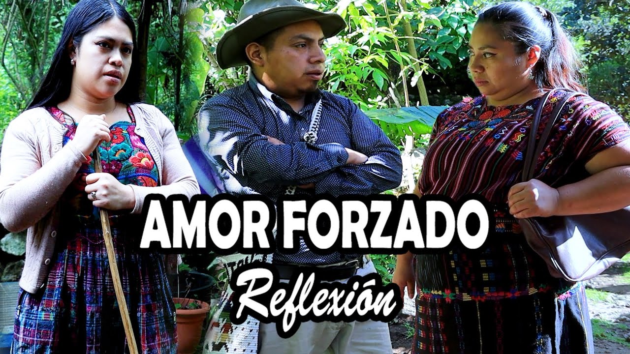 AMOR FORZADO Reflexión