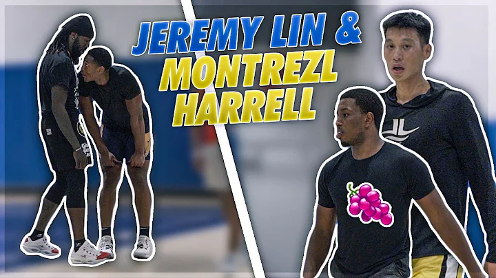 JEREMY LIN & MONTREZL HARRELL Bring the INTENSITY ...
