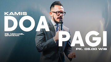 DOA PAGI GSJS with Ps. Michael Gunawan - Pk.05.00 (17 Jul 2025)
