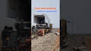 flash butt welding machine || railway track #railtrack #shortsfeed #shorts #shortvideo #indiantrains