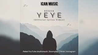 Reker - YEYE (Official lyrics Video) #AN ENDLESS  EP