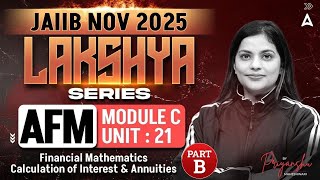 JAIIB NOV 2025 | JAIIB AFM Module C | UNIT 21 Calculation of Interest & Annuities -2 | Priyanshu Mam