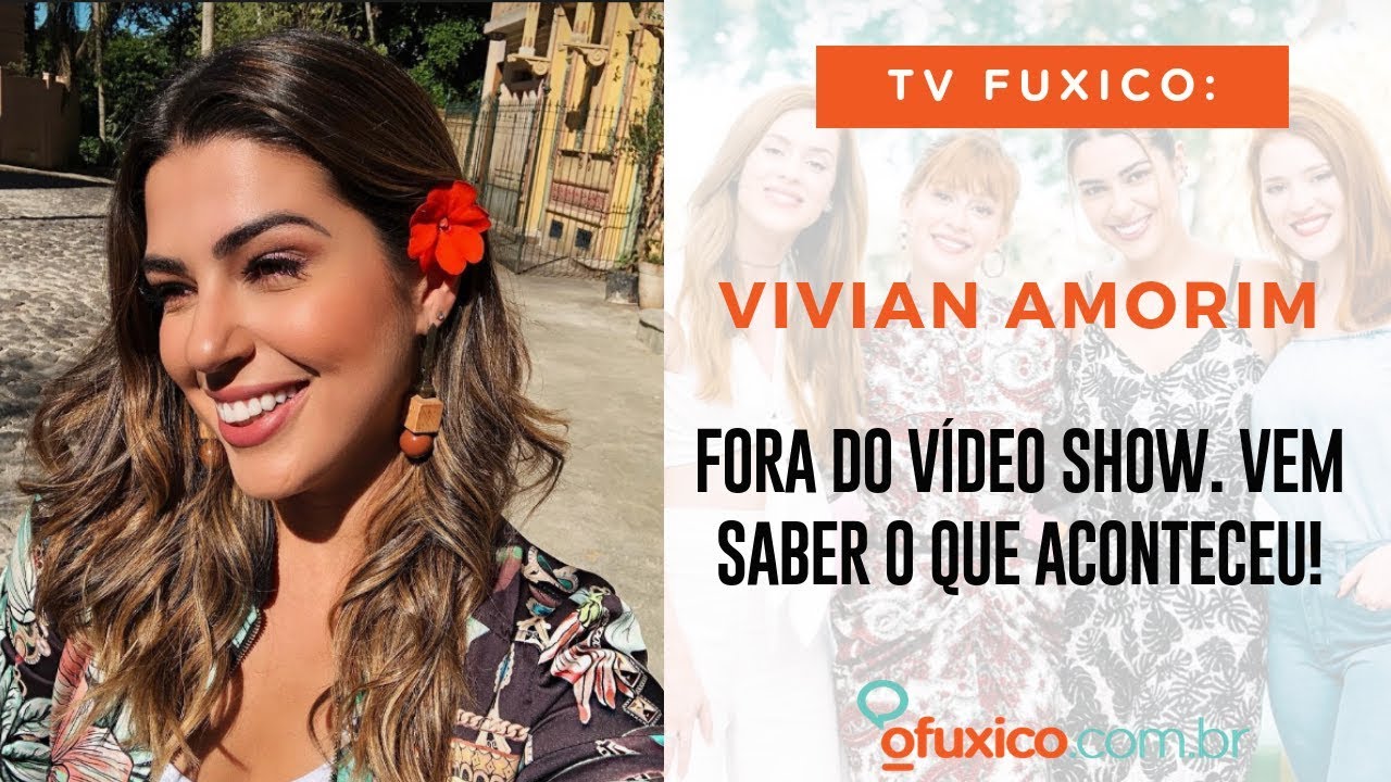 TV Fuxico: Vivian Amorim deixou o Vídeo Show? O que aconteceu?