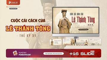 Mẫu Slide Lịch sử: Cuộc cải cách của Lê Thánh Tông (Thế kỉ XV)
