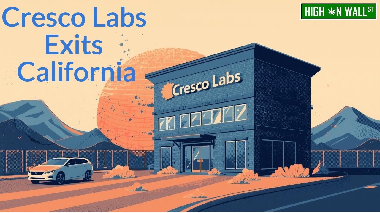 Cresco Labs Exits California