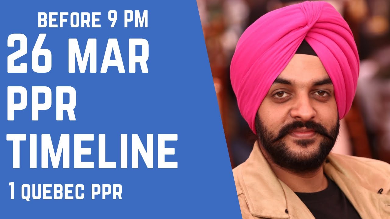 26 March PPR Timelines | Before 9 PM | 1 Quebec PPR | PPR Request Canada | Canada PPR