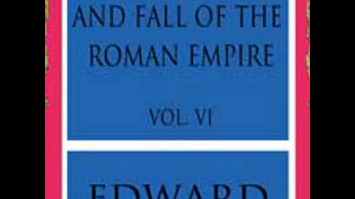 The History of the Decline and Fall of the Roman Empire Vol. VI by Edward GIBBON Part 1/2
