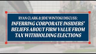 Inside the KU Business research: Tax withholding, insider beliefs and firm value explained