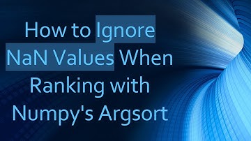 How to Ignore NaN Values When Ranking with Numpy