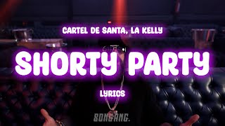 Cartel de Santa - Shorty Party (Lyrics)