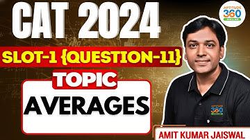 CAT 2024 QA SLOT 1 PYQ | Averages | Detailed Solution & Shortcut | Aptitude360