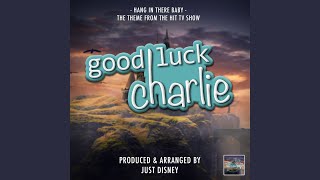 Hang In There Baby From Good Luck Charlie