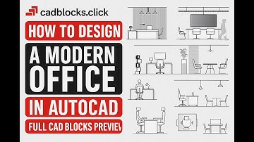 How to Design a Modern Office in AutoCAD – Full CAD Block Library Preview