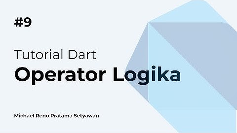 Tutorial Dart #9 - Operator Logika