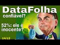 DataFolha Bolsonaro: que pesquisa é essa? Útil hoje, descartado amanhã! Maia defende o povo?