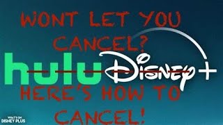 How To Truly CANCEL Disney  & Hulu with NO ISSUES 