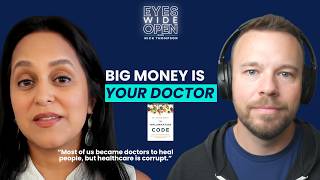 How Big Money Corruption Influences Your Health w/ Dr. Shivani Gupta