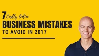 7 Costly Online Business Mistakes to Avoid in 2017