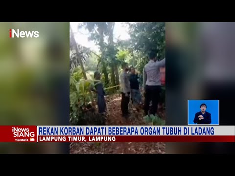 Bocah di Lampung Timur, Ditemukan Tewas Dimutilasi, Kepala Terpisah dari Badan #iNewsSiang 04/03