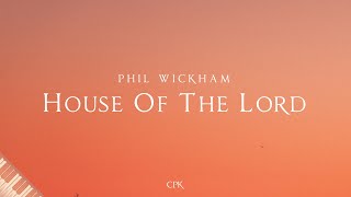 Phil Wickham - House Of The Lord | Piano Karaoke [Lower Key of E]