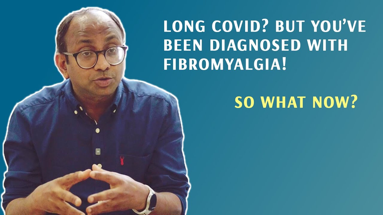 Длительный COVID? Но у вас уже фибромиалгия?! И что теперь?