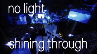 [TIER 18] no light shining through