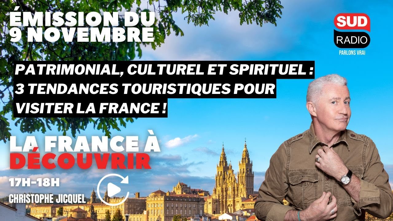 Patrimonial, culturel et spirituel : 3 tendances touristiques pour visiter la France !