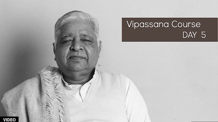 10 Day Vipassana Course - Day 5  (English)
