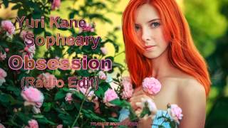 Yuri Kane feat. Sopheary - Obsession (Radio Edit) HD